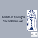 Madhya Pradesh NEET PG Counselling 2024 Second Round Merit List and Advisory